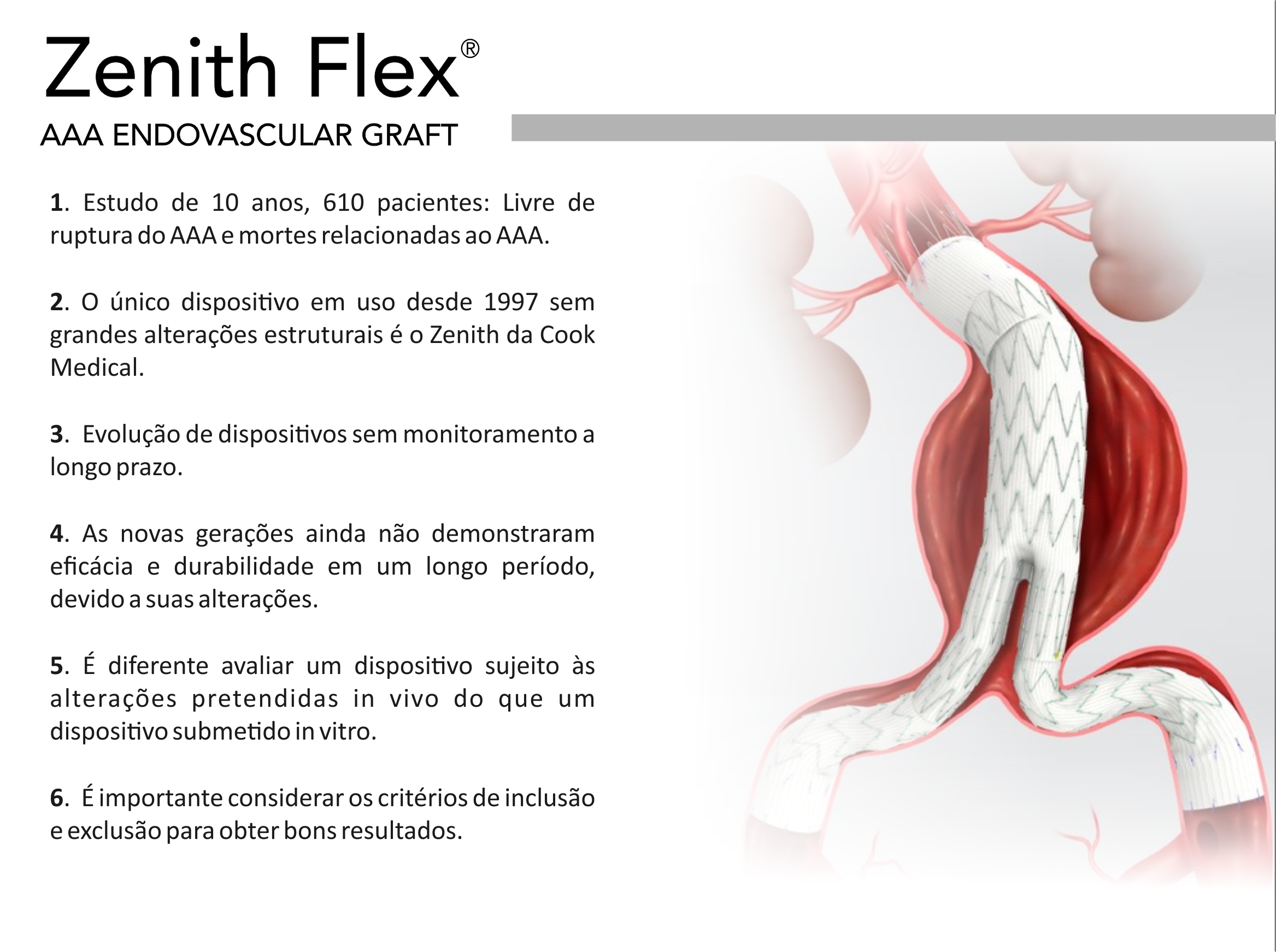 Endoprótese Endovascular Bifurcada Abdominal Zenith Flex® – Evolution Brasil