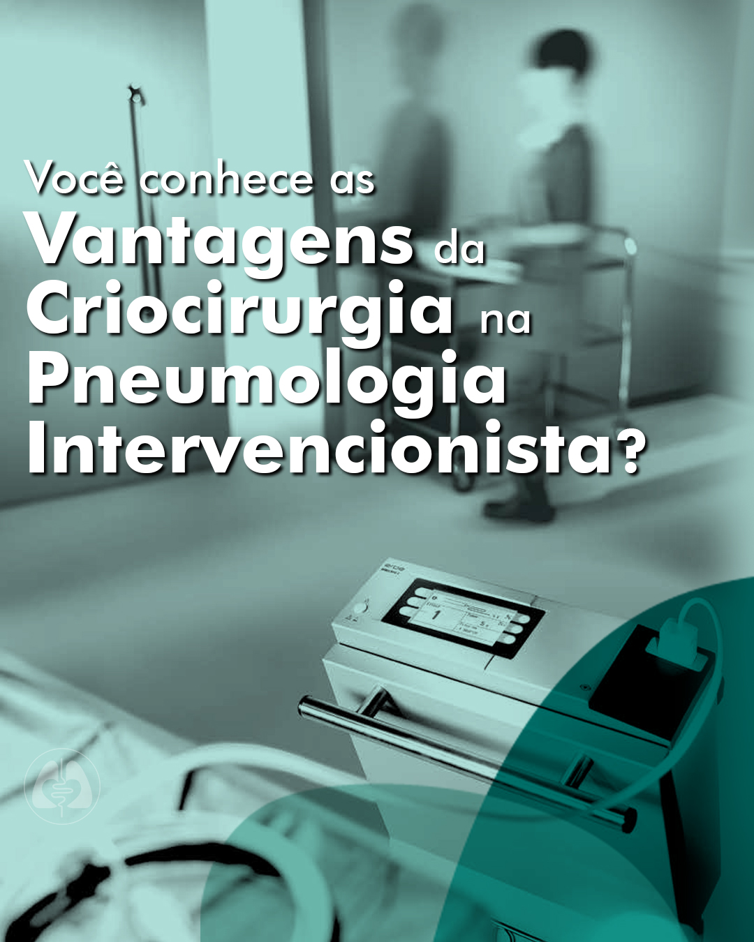 Vantagens da Criocirurgia na Pneumologia Intervencionista